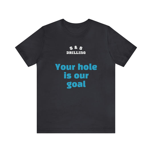 Your hole is our goal (Front)